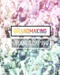 Brandmaking and Brandscaping Place Making In The Retail Environment by Maripet Contreras