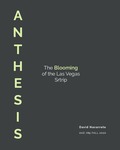 Anthesis: The Blooming of the Las Vegas Strip by David Navarrete