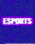 Esports Entertainment of the Future: Esports Integration with Different Archetypes