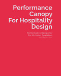 Performance Canopy For Hospitality Design: Performative Design for M/Hotel Operators by Carlos Reynoso