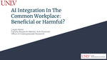 AI Integration in the Common Workplace: Beneficial or Harmful? by Logan Karen and Kirk Silvernail
