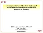 Development of Novel Synthetic Methods of Lysine-Specific Demethylase 1(LSD1) Inhibitors as Anti-Cancer Reagents by Citlally Lopez, Lilian Huynh, and Jun Yong Kang Ph.D.