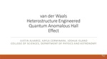 Van Der Waals Heterostructure Engineered Quantum Anomalous Hall Effect by Justin Alvarez, Kayla Cerminara, and Joshua Island Ph.D.