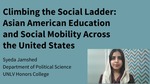 Climbing the Social Ladder: Asian American Education and Social Mobility Across the United States