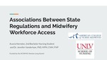 Associations Between State Regulations and Midwifery Workforce Access