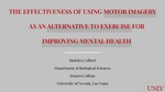 The Effectiveness of Using Motor Imagery as an Alternative to Exercise for Improving Mental Health by Madelyn Colbert