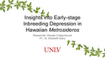 Insights into Early-stage Inbreeding Depression in Hawaiian Metrosideros by Rosalie Chaleunsouck